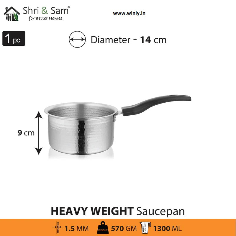 SHRI & SAM STAINLESS STEEL HEAVY WEIGHT HAMMERED SAUCE PAN